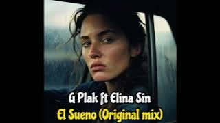 G Plak Ft  Elina Sin - El Sueno (Original Mix)