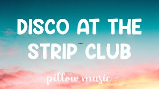 Disco At The Strip Club - Rêve (Lyrics) 🎵