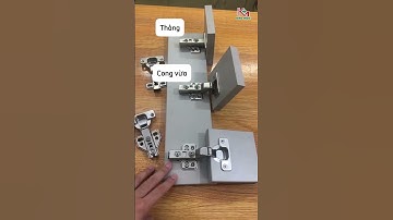 Lắp cánh tủ phải biết phân biệt các loại bản lề phổ biến này