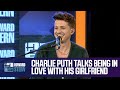 Charlie Puth Reveals to Howard He Has a Girlfriend and Is in Love
