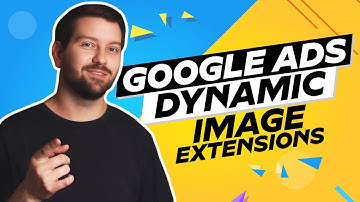 Google Ads Dynamic Image Extensions In 2025