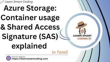 Exploring Azure Storage Containers: A Comprehensive Shared Access Signature (SAS) Demo | Tamil | LSC