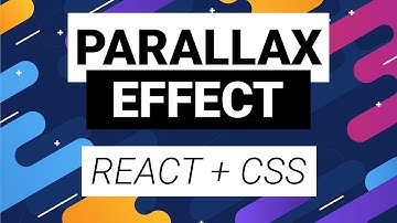 Bring Life to Your Website | Parallax Scrolling using React and CSS
