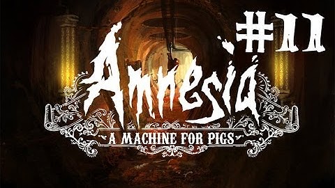 Amnesia: A Machine For Pigs | Part 11 | Piggy Fight