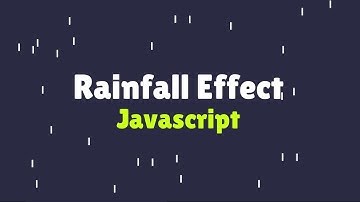 Create a Stunning Rainfall Effect with JavaScript & CSS | Easy Tutorial for Beginners