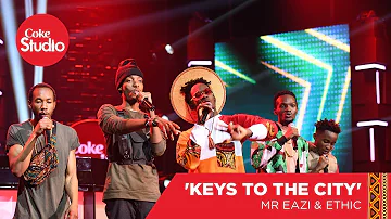 Mr Eazi & Ethic: Keys To The City/Lamba Lolo - Coke Studio Africa Mashup