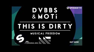 Video thumbnail of "DVBBS & MOTi - This Is Dirty (Original Mix)"