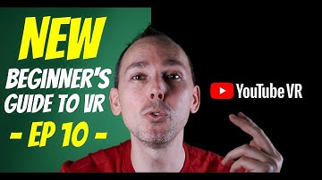 Where to find the best VR360 videos? Part 1: Youtube VR Oculus Go and Oculus Quest