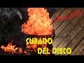 Curado de Disco de fierro - @ElAsadordelMal