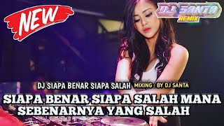 DJ BREAKBEAT FULL BASS | DJ SIAPA BENAR SIAPA SALAH LAGU LAMA ENAK DI PLAY !!!