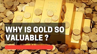 Why Is GOLD So Valuable? Gold Science