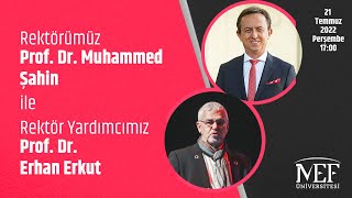 Prof. Dr. Muhammed Şahin, Prof. Dr. Erhan Erkut Canlı Yayını