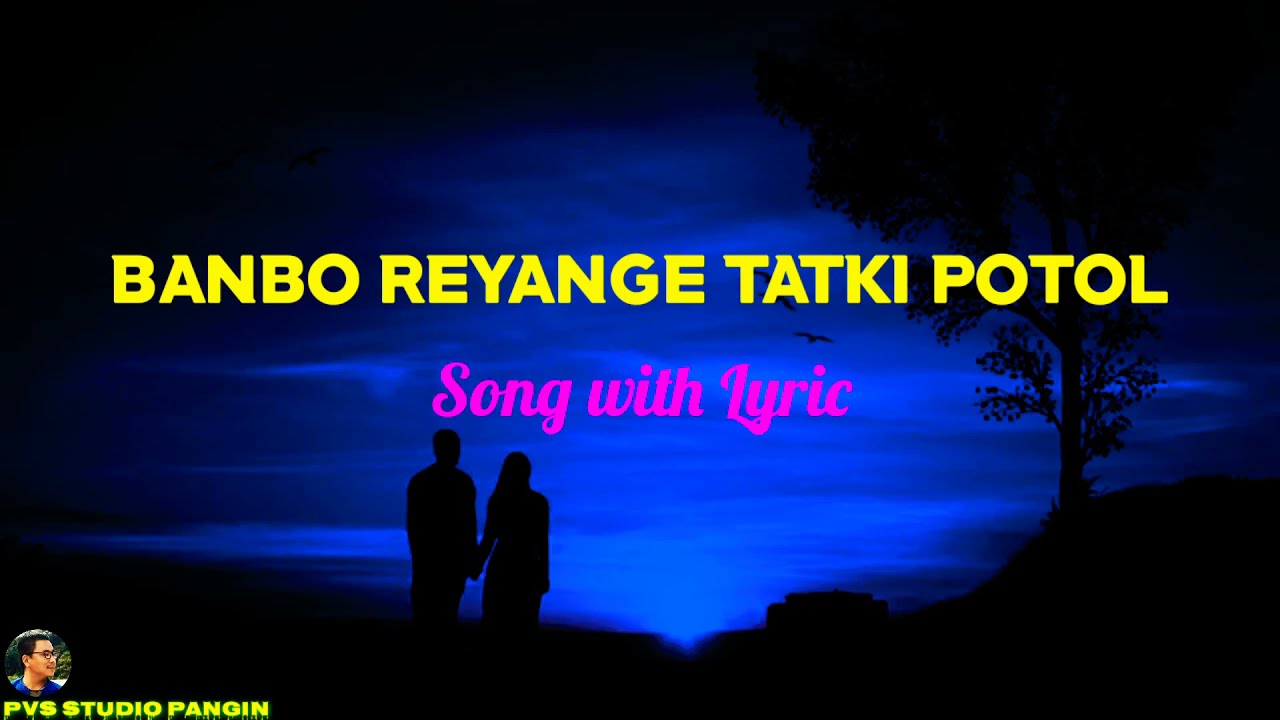 Banbo Reyange Tatki Potol  Lyrical Video 