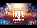 Hope for humanity   1  hope prophecy and 2024