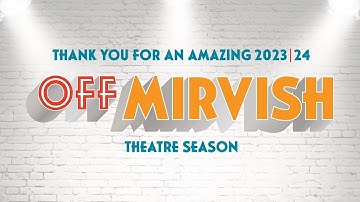 Off-Mirvish 2023/24 | Herinner je het spectaculaire seizoen?