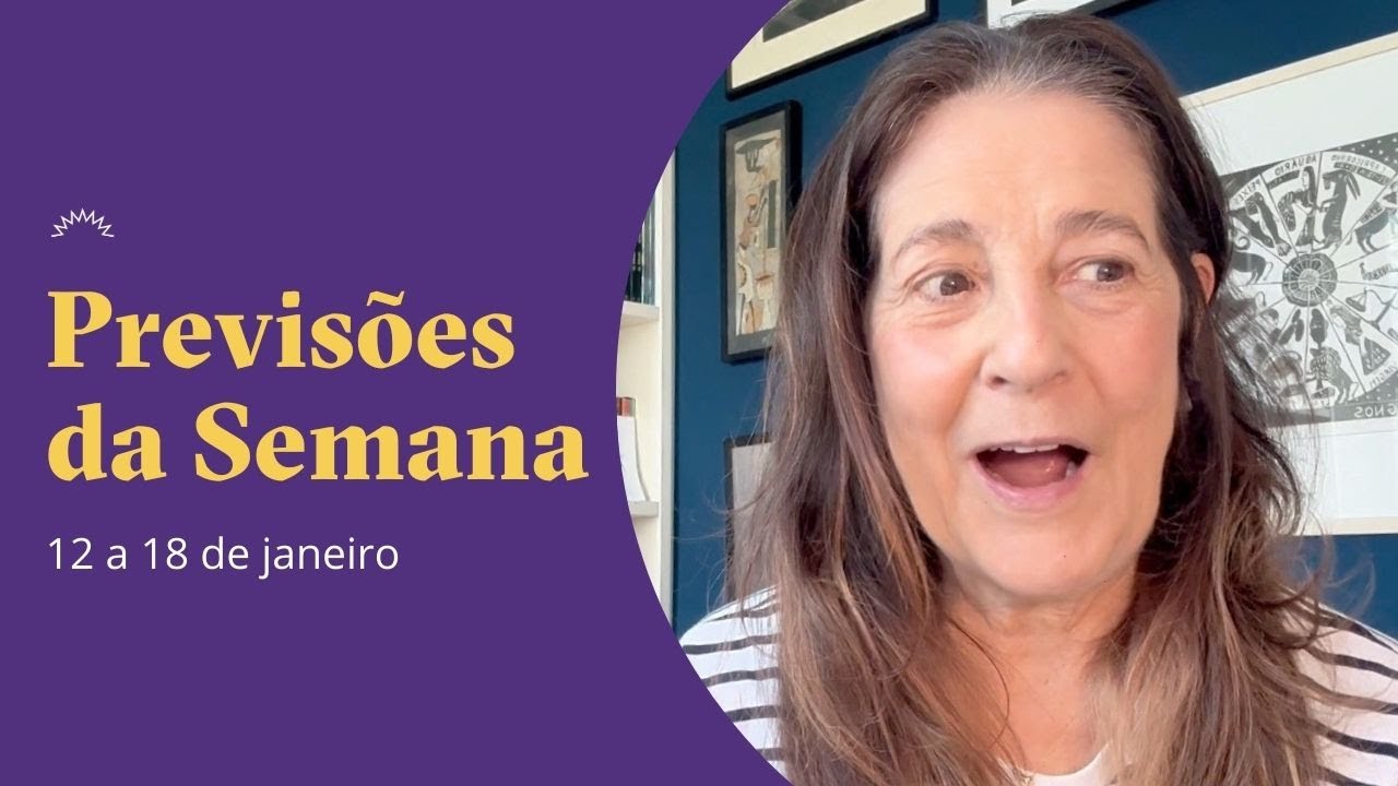 Previsões da Semana - 12 a 18 de Janeiro - Cláudia Lisboa