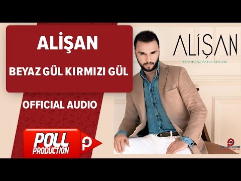 Alişan - Beyaz Gül Kirmızı Gül - Official Audio