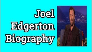 Famous Joel Edgerton Biography !!! Net Worth