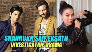 Shahrukh Khan Aur Saif Ali Khan Is Film Me Eksath.. Investigative Drama Film