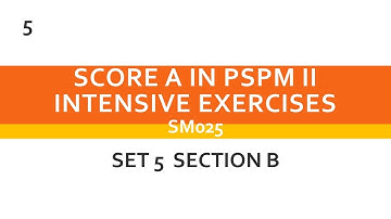 SM025 SET 5 Part (B) - SCORE A in PSPM II
