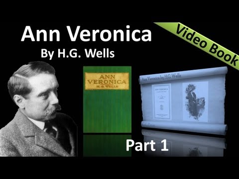 Part 1 - Ann Veronica Audiobook by HG Wells (Chs 0...