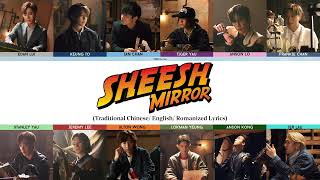 MIRROR - Sheesh | Color Coded Lyrics Traditional Chinese/Romanized/English | 認聲繁中英文歌詞
