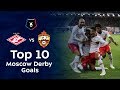 Top 10 Spartak vs CSKA Goals