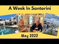 Holiday Vlog  - Santorini May 2022