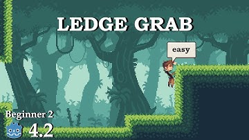 How to do ledge grab - Learn Godot 4 2D - no talking