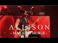 Allison - Matar o Morir (Fan Video)