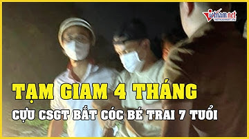 Tạm giam 4 tháng với cựu CSGT bắt cóc bé trai ở Hà Nội | Báo VietNamNet