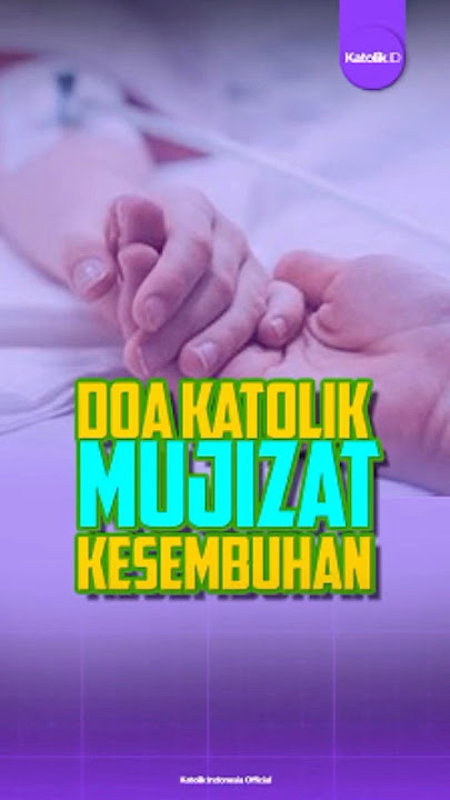 Doa Kesembuhan Katolik yang Ampuh: Dengar & Rasakan #katolikindonesia #doakesembuhan #doakatolik