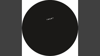 Trust (Audion Remix)