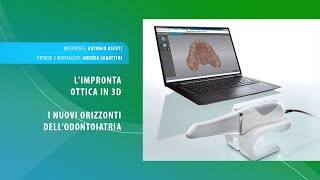 L' IMPRONTA OTTICA IN 3D - I NUOVI ORIZZONTI DELL' ODONTOIATRIA