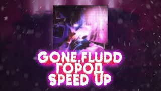 GONE.Fludd — Город (Speed Up)