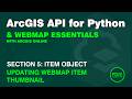 Updating the WebMap Item Thumbnail with the ArcGIS API for Python | ArcGIS Online