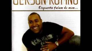 Gerson Rufino - Enquanto Falam de Mim - Lançamento 2010