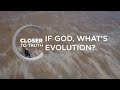 If god whats evolution  episode 1810  closer to truth