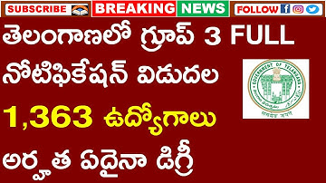 తెలంగాణలో గ్రూప్ 3 FULL నోటిఫికేషన్ విడుదల | 1,363 ఉద్యోగాలు | అర్హత ఏదైనా డిగ్రీ | TSPSC GROUP 3