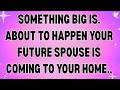 💸 Something big is. About to happen your future spouse is coming to your home..