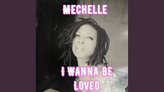 Watch Michelle I Wanna Be Loved video