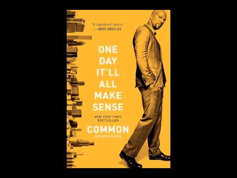 One Day It Ll All Make Sense Excerpt By Common Audiobook Youtube