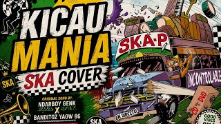 Kicau Mania – SKA Cover 🎺🔥 | Energetic Ska Version (Original by Ndarboy Genk x Banditoz Yaow 86)