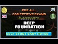 SOIL - 20 - B|👉DEEP FOUNDATION👈|🔥 Last &amp; Completion Video for SOIL &amp; FOUNDATION🔥|🏆 CIVIL WINGS🏆|