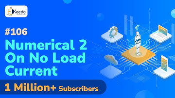 Problem 2 on No Load Current - Performance Measurement of Transformer - Electrical Machines 2
