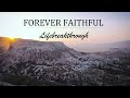 FOREVER FAITHFUL - Beautiful Christian Inspirational Song by Lifebreakthrough