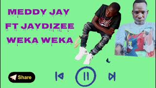 Wekaweka  bar By Jaydyzee&amp;  Meddy j &amp; Wekaweka ke 