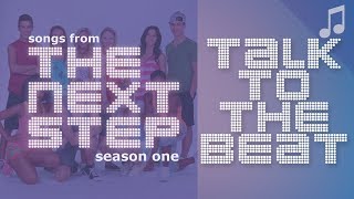 Video thumbnail of "♪ "Talk to the Beat" ♪ - Songs from The Next Step"