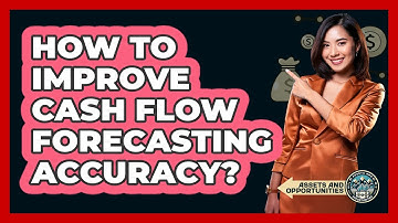 How To Improve Cash Flow Forecasting Accuracy?