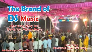 The Brand of DS music At-Devmogra Non Stop time 